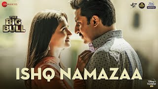 Poster इश्क नमाज़ा ishq namazaa hindi lyrics – ankit tiwari | the big bull