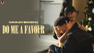 Poster Do Me A Favour Lyrics – Navaan Sandhu