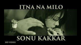 Poster itna na milo lyrics – sonu kakkar