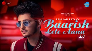 Poster बारिश लेते आना २.० baarish lete aana 2.0 lyrics in hindi – darshan raval