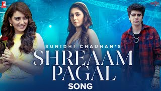 Poster Shreaam Pagal Lyrics – Sunidhi Chauhan