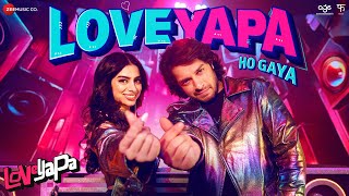 Poster  Loveyapa Ho Gaya Lyrics – Nakash Aziz | Madhubanti Bagchi 