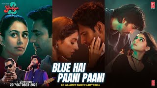 Poster 
Blue Hai Pani Pani Lyrics – Yaariyan 2 | Arijit Singh 