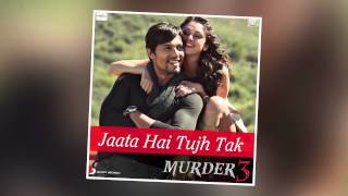 Poster जाता है तुझ तक jaata hai tujh tak hindi lyrics – murder 3