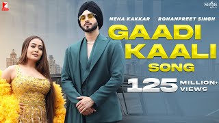 Poster Gaddi Kaali Lyrics – Neha Kakkar x Rohanpreet Singh