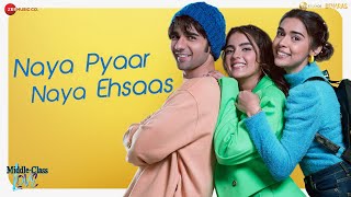 Poster Naya Pyaar Naya Ehsaas Lyrics – Middle-Class Love | Jubin Nautiyal