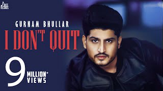 Poster i don’t quit lyrics – gurnam bhullar