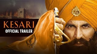 Poster kesari official trailer | akshay kumar, parineeti chopra