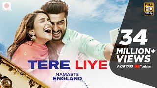 Poster tere liye lyrics – namaste england | arjun kapoor, parineeti chopra