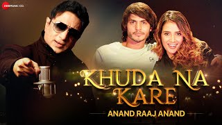 Poster khuda na kare lyrics खुदा ना करे – anand raaj anand