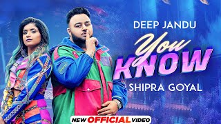 Poster You Know Lyrics – Deep Jandu x Shipra Goyal