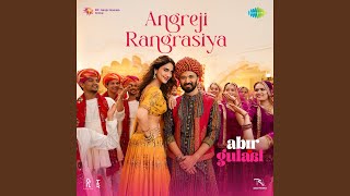 Poster  Angreji Rangrasiya Lyrics – Abir Gulaal | Amit Trivedi 
