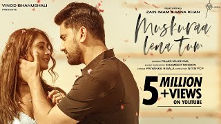 Poster Muskura Lena Tum Lyrics – Palak Muchhal | Zain Imam