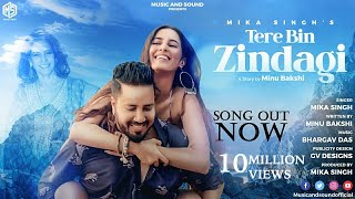 Poster tere bin zindagi lyrics – mika singh