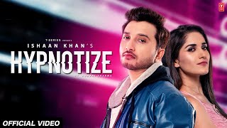 Poster hypnotize lyrics – ishaan khan | ruhani sharma