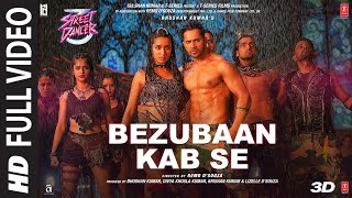 Poster bezubaan kab se lyrics – street dancer 3d