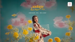 Poster 
Sadqay Lyrics – Aashir Wajahat x Nehaal Naseem x Nayel 