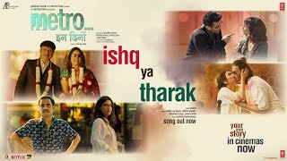 Poster  Ishq Ya Tharak Lyrics – Metro In Dino 