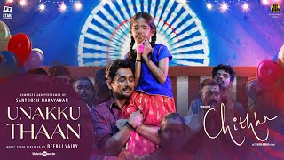Poster 
Unakku Thaan Lyrics – Chithha (Tamil) | Santhosh Narayanan 