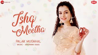 Poster इश्क़ मीठा ishq meetha – palak muchhal
