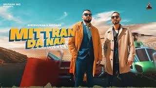 Poster mittran da naa lyrics – big ghuman & sultaan