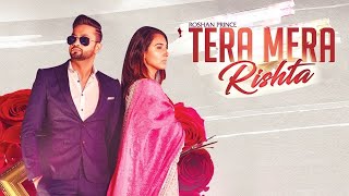 Poster tera mera rishta lyrics – roshan prince