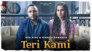 Poster teri kami lyrics – ash king & nikhita ghandhi