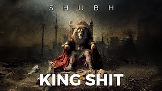 Poster 
King Shit Lyrics – Shubh | Bade Bolde Mitran Te Case 