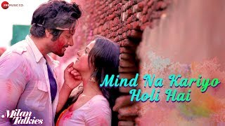 Poster mind na kariyo holi hai lyrics – milan talkies