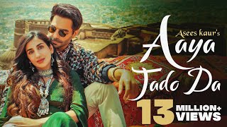 Poster आया जदो दा aaya jado da lyrics – asees kaur