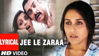 Poster जी ले ज़रा jee le zara lyrics in hindi – talaash