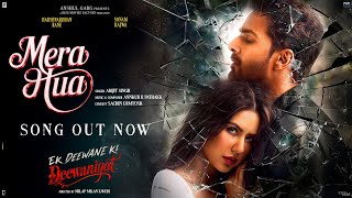 Poster  Mera Hua Lyrics – Ek Deewane Ki Deewaniyat | Arijit Singh 
