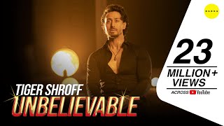 Poster unbelievable lyrics – tiger shroff