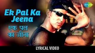 Poster एक पल का जीना ek pal ka jeena lyrics in hindi – kaho na pyar hai