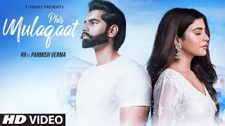 Poster phir mulaaqat lyrics – rii | parmish verma