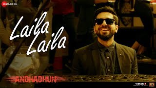 Poster laila laila lyrics – andhadhun | ayushmann khurrana