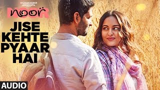 Poster jise kehte pyaar hai lyrics (full audio) – noor | sonakshi sinha |