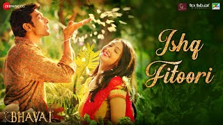 Poster ishq fitoori lyrics – bhavai | mohit chauhan