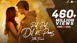 Poster pal pal dil ke paas title song lyrics – pal pal dil ke paas
