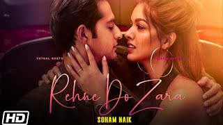 Poster रहने दो ज़रा rehne do zara hindi lyrics – soham naik