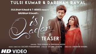 Poster is qadar lyrics इस क़दर – darshan raval, tulsi kumar