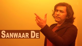 Poster sanwaar de hindi lyrics संवार दे – sajjad ali