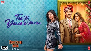 Poster tu hi yaar mera lyrics – pati patni aur woh | arijit singh
