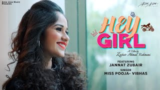 Poster hey girl lyrics – vibhas x miss pooja | jannat zubair