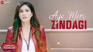 Poster ए मेरी ज़िन्दगी aye meri zindagi hindi lyrics – babloo bachelor