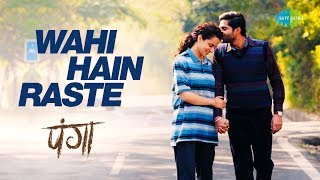 Poster wahi hain raste lyrics – panga | mohan k x asees kaur