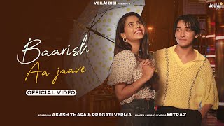 Poster Baarish Aa Jaave Lyrics – Mitraz | Akash Thapa