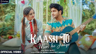 Poster Kaash Tu Meri Ho Jaaye Lyrics – Saaj Bhatt | Bindass Kavya